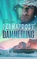 Tove Blaustedt - Permafrost-Dämmerung, Häftad