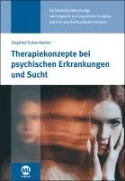 Siegfried Sulzenbacher - Therapiekonzepte bei psychischen Erkrankungen und Sucht, Inbunden. Tillgänglighet: Lägg i varukorg