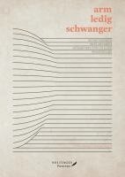 Arm, ledig, schwanger