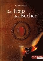 Michael Paul - Das Haus der Bücher, Inbunden