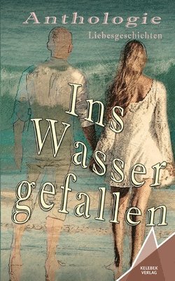 Utta Kaiser-Plessow, Susanne Ulrike Maria Albrecht, Olga Baumfels - Ins Wasser gefallen, Häftad. Tillgänglighet: Lägg i varukorg