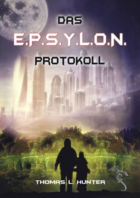 Thomas L. Hunter - Das E.P.S.Y.L.O.N. Protokoll, E-bok