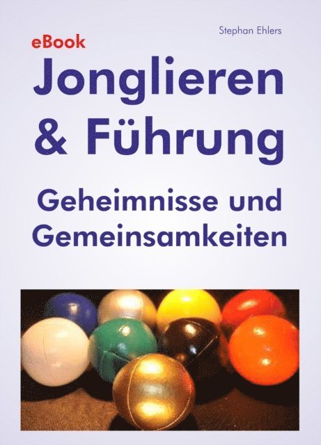 Stephan Ehlers - Jonglieren & Führung (eBook), E-bok