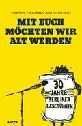 Mit euch mchten wir alt werden