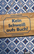 Kein Schweiÿ aufs Buch!