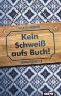Kein Schwei aufs Buch!