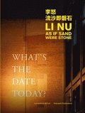Li Nu: As If Sand Were Stone