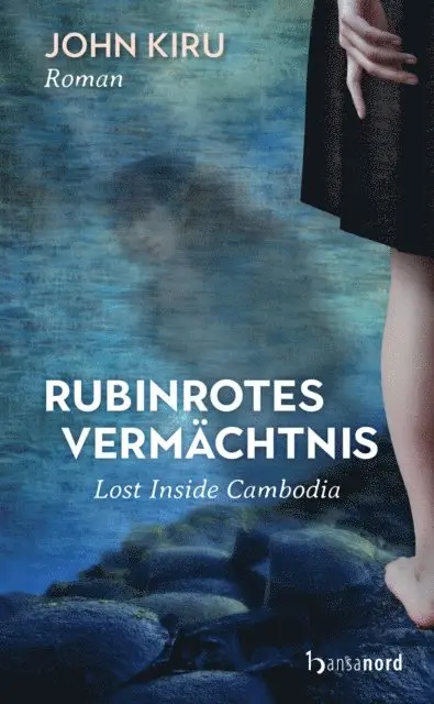 John Kiru - Rubinrotes Vermächtnis - Lost Inside Cambodia, E-bok. Tillgänglighet: Lägg i varukorg