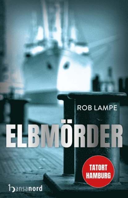 Rob Lampe - Elbmörder, E-bok