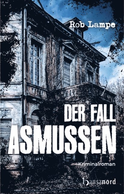 Rob Lampe - Der Fall Asmussen, E-bok