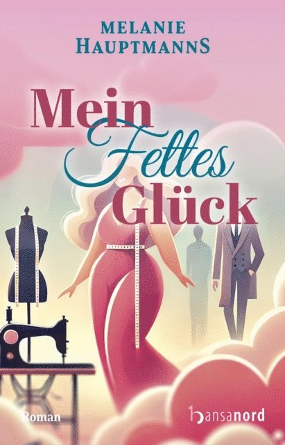 Melanie Hauptmanns - Mein fettes Glück, E-bok