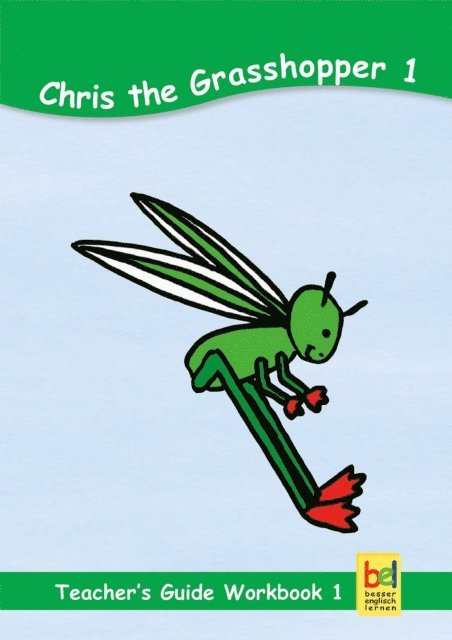Karin Schweizer, Beate Baylie - Learning English with Chris the Grasshopper Teacher's Guide for Workbook 1, E-bok