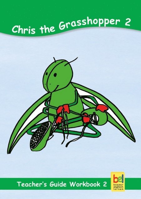 Karin Schweizer, Beate Baylie - Learning English with Chris the Grasshopper Teacher's Guide for Workbook 2, E-bok