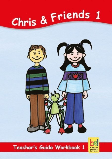 Karin Schweizer, Beate Baylie - Learning English with Chris & Friends Teacher's Guide for Workbook 1, E-bok