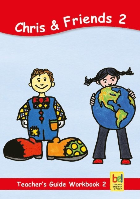 Karin Schweizer, Beate Baylie - Learning English with Chris & Friends Teacher's Guide for Workbook 2, E-bok