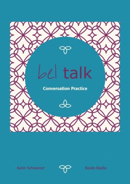 Helen Tate-Worch, Karin Schweizer, Beate Baylie - bel talk Conversation Practice, E-bok
