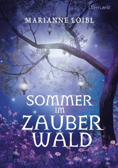 Marianne Loibl - Sommer im Zauberwald, E-bok