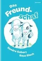Sandra Gabert - Das Freundschaf, Inbunden. Tillgänglighet: Lägg i varukorg