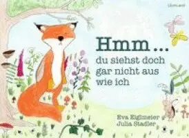 Eva Eiglmeier, Julia Stadler - Hmm ... du siehst doch gar nicht aus wie ich, Kartonnage. Tillgänglighet: Lägg i varukorg