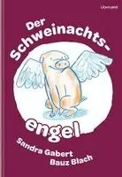 Sandra Gabert - Der Schweinachtsengel, Inbunden. Tillgänglighet: Lägg i varukorg