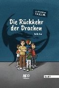 Das Detektivteam T.A.K.I.M. - Band 2: Die R�ckkehr der Drachen