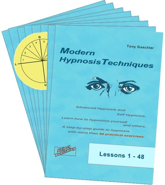 Tony Gaschler - MODERN HYPNOSIS TECHNIQUES. Advanced Hypnosis and Self Hypnosis, E-bok