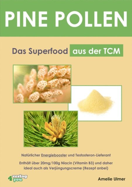 Amelie Ulmer - PINE POLLEN - Das Superfood aus der TCM., E-bok