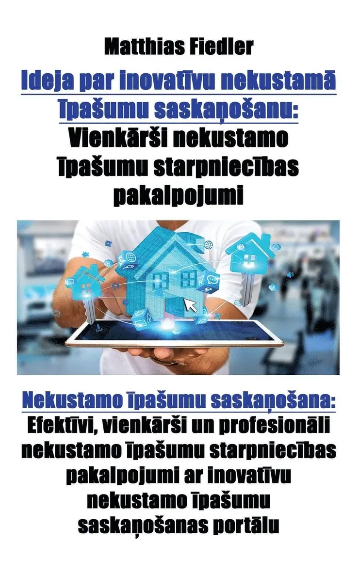 Ideja par inovatīvu nekustamā īpasumu saskaņosanu