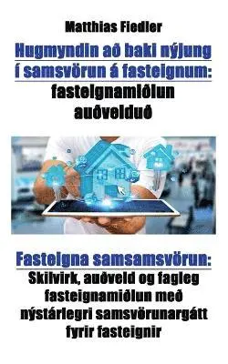 Hugmyndin að baki nýjung í samsvörun á fasteignum