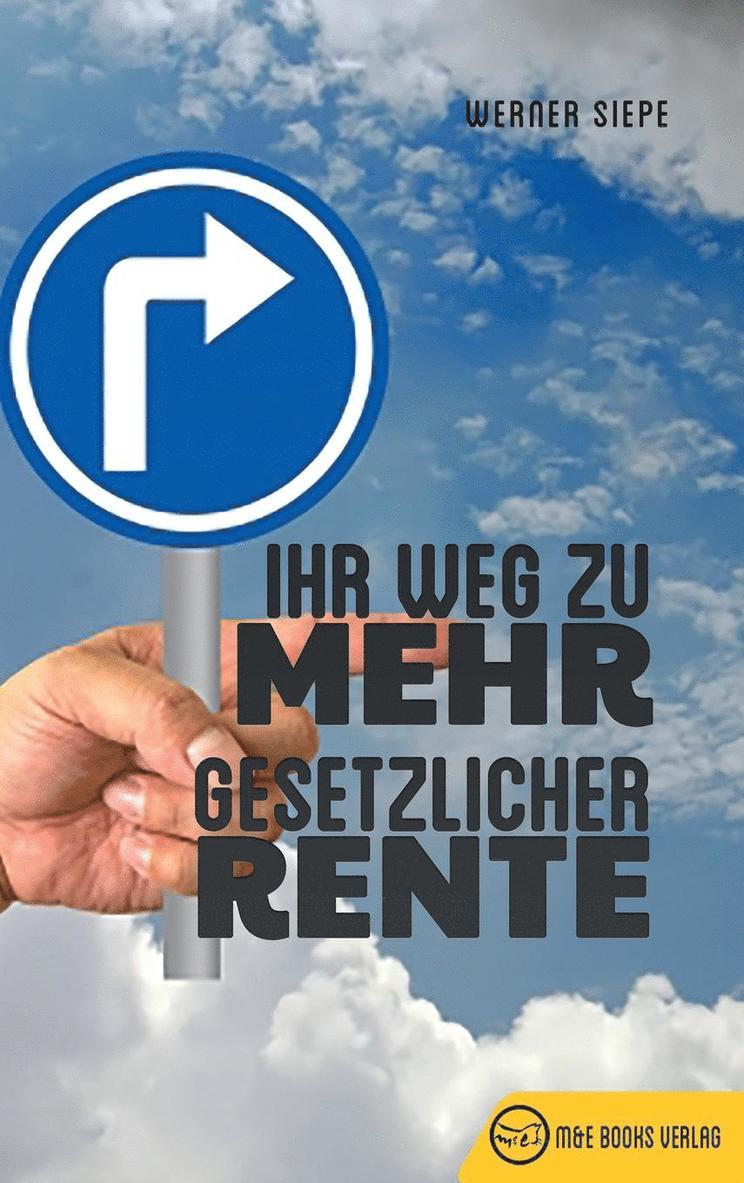Werner Siepe - Ihr Weg zu mehr gesetzlicher Rente, Inbunden. Tillgänglighet: Lägg i varukorg