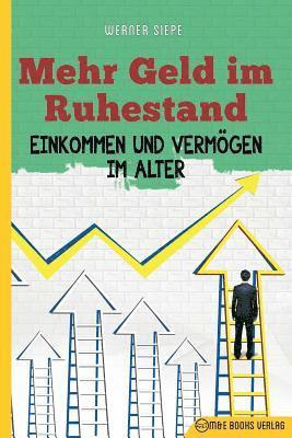 Werner Siepe - Mehr Geld im Ruhestand, Häftad