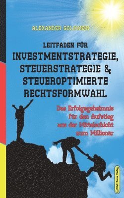 Alexander Goldwein - Leitfaden für Investmentstrategie, Steuerstrategie & steueroptimierte Rechtsformwahl, Häftad