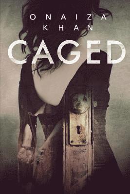 Onaiza Khan - Caged, Häftad