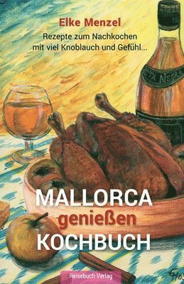 Elke Menzel - Mallorca genießen - Kochbuch, Häftad