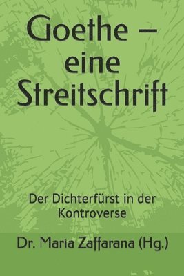 Maria Zaffarana (Hg ) - Goethe - eine Streitschrift, Häftad