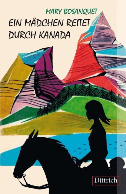 Mary Bosanquet - Ein Mädchen reitet durch Kanada, E-bok