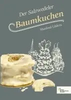 Manfred Lueders - Der Salzwedeler Baumkuchen, Häftad. Tillgänglighet: Lägg i varukorg