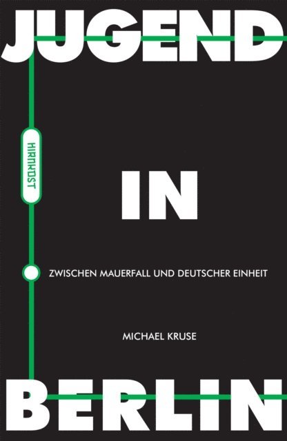 Michael Kruse - Jugend in Berlin, E-bok
