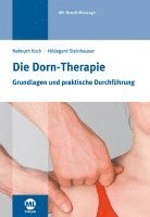 Helmuth Koch, Hildegard Steinhauser - Die Dorn-Therapie, Inbunden