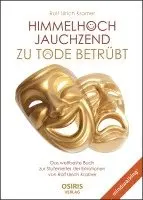Rolf Ulrich Kramer - Himmelhoch jauchzend - zu Tode betrübt, Inbunden. Tillgänglighet: Lägg i varukorg