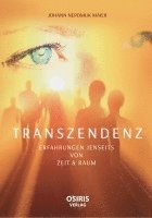Johann Nepomuk Maier - TRANSZENDENZ - Erfahrungen jenseits von Zeit & Raum, Inbunden