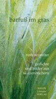 Ruth Neureiter - barfuß im gras, Inbunden