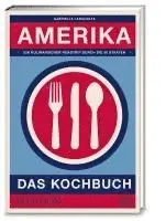 Gabrielle Langholtz - Amerika - das Kochbuch, Inbunden. Tillgänglighet: Lägg i varukorg