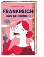 Frankreich - Das Kochbuch