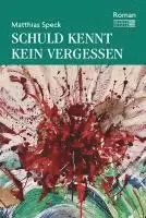 Matthias Speck - Schuld kennt kein Vergessen, Häftad. Tillgänglighet: Lägg i varukorg