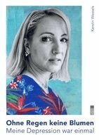 Kerstin Wessels - Ohne Regen keine Blumen, Häftad