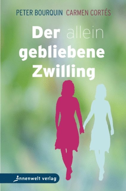 Carmen Cortes, Peter Bourquin - Der allein gebliebene Zwilling, E-bok