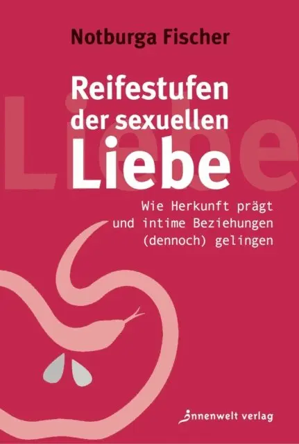 Notburga Fischer - Reifestufen der sexuellen Liebe, E-bok. Tillgänglighet: Lägg i varukorg