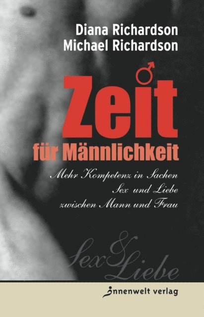 Michael Richardson, Diana Richardson - Zeit für Männlichkeit, E-bok