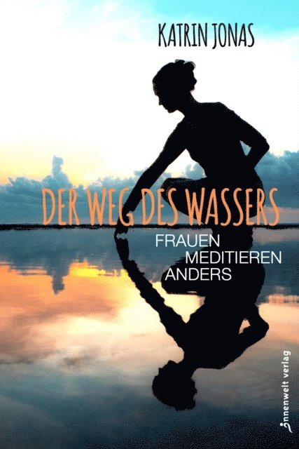 Katrin Jonas - Der Weg des Wassers, E-bok